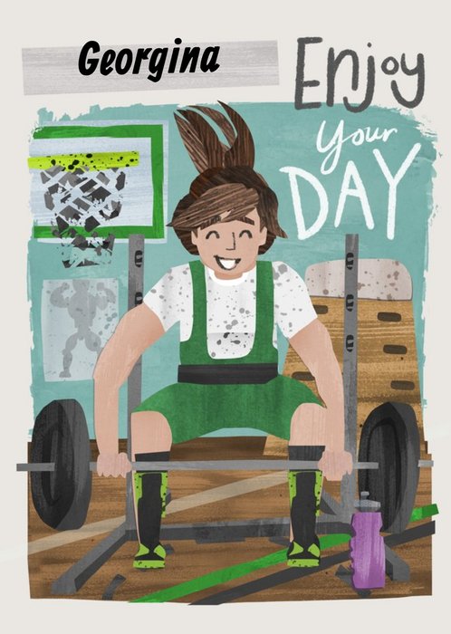 Illustrated Character Female Weightlifter Enjoy Your Day Birthday Card