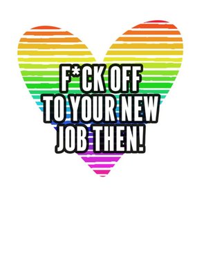 Fuck Off To Your New Job Card