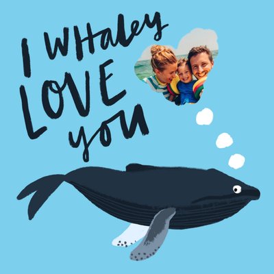 Katy Welsh I Whaley Love you Photo Upload Card