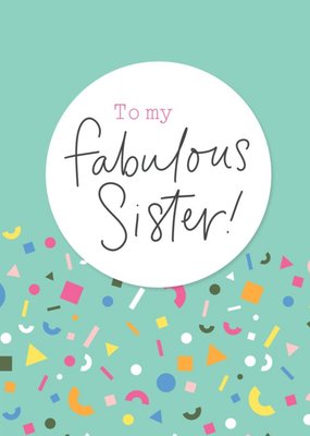 To My Fabulous Sister Card