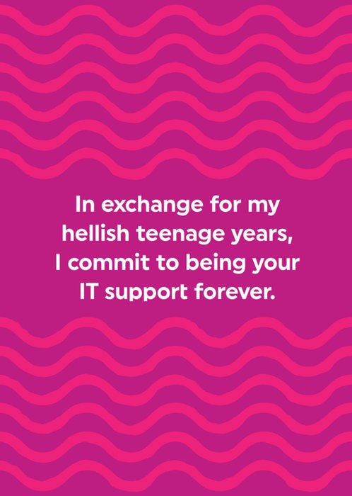 It Support Forever Humorous Typographic Mother's Day Card