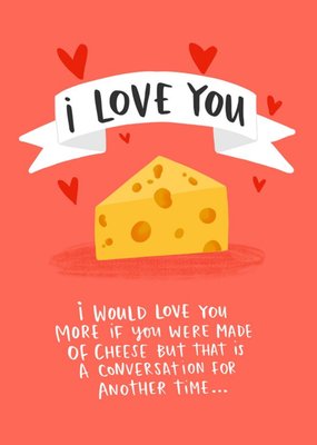 I Love You Cheese Funny Card