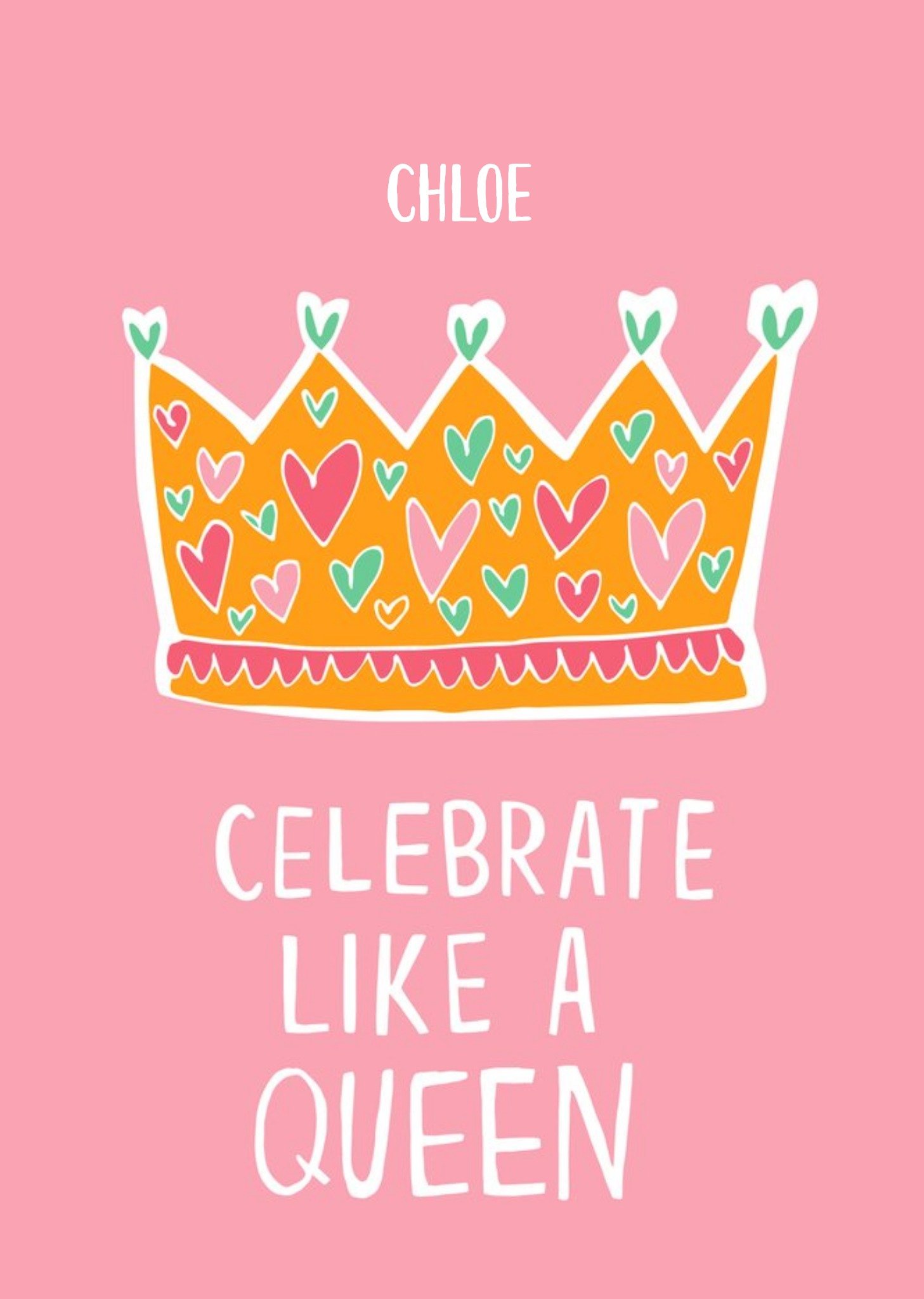 Moonpig Personalised Name Celebrate Like A Queen Birthday Card