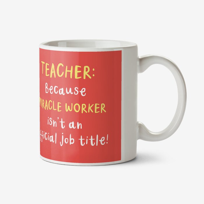 Miracle Worker Isn't An Official Job Title Thank You Teacher Mug