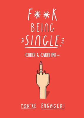 F**Ck Being Single Personalised Engagement Card