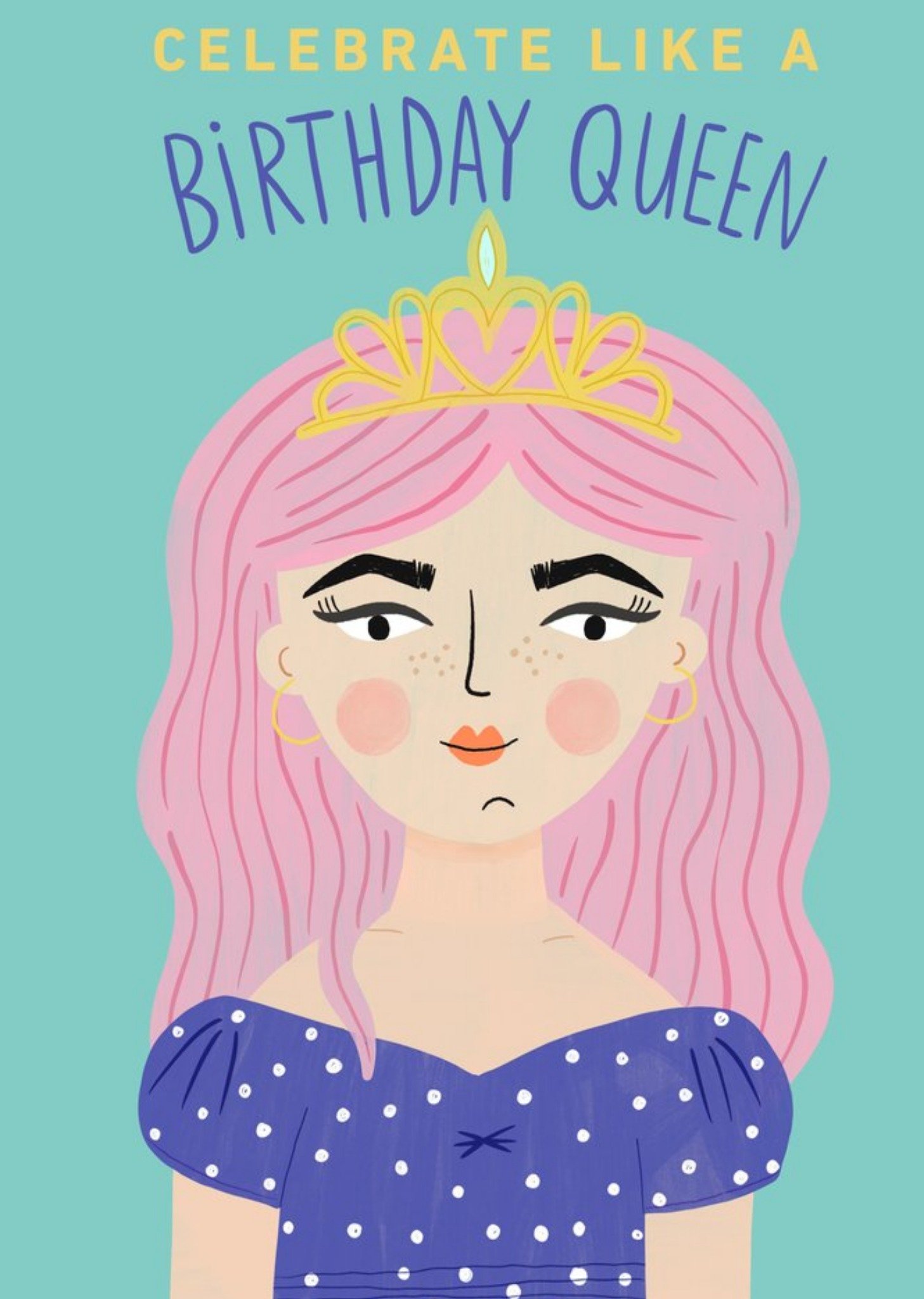 Moonpig Yay Today Illustrated Celebrate Like A Birthday Queen Card