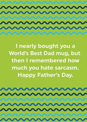 Sarcastic World's Best Dad Father's Day Card