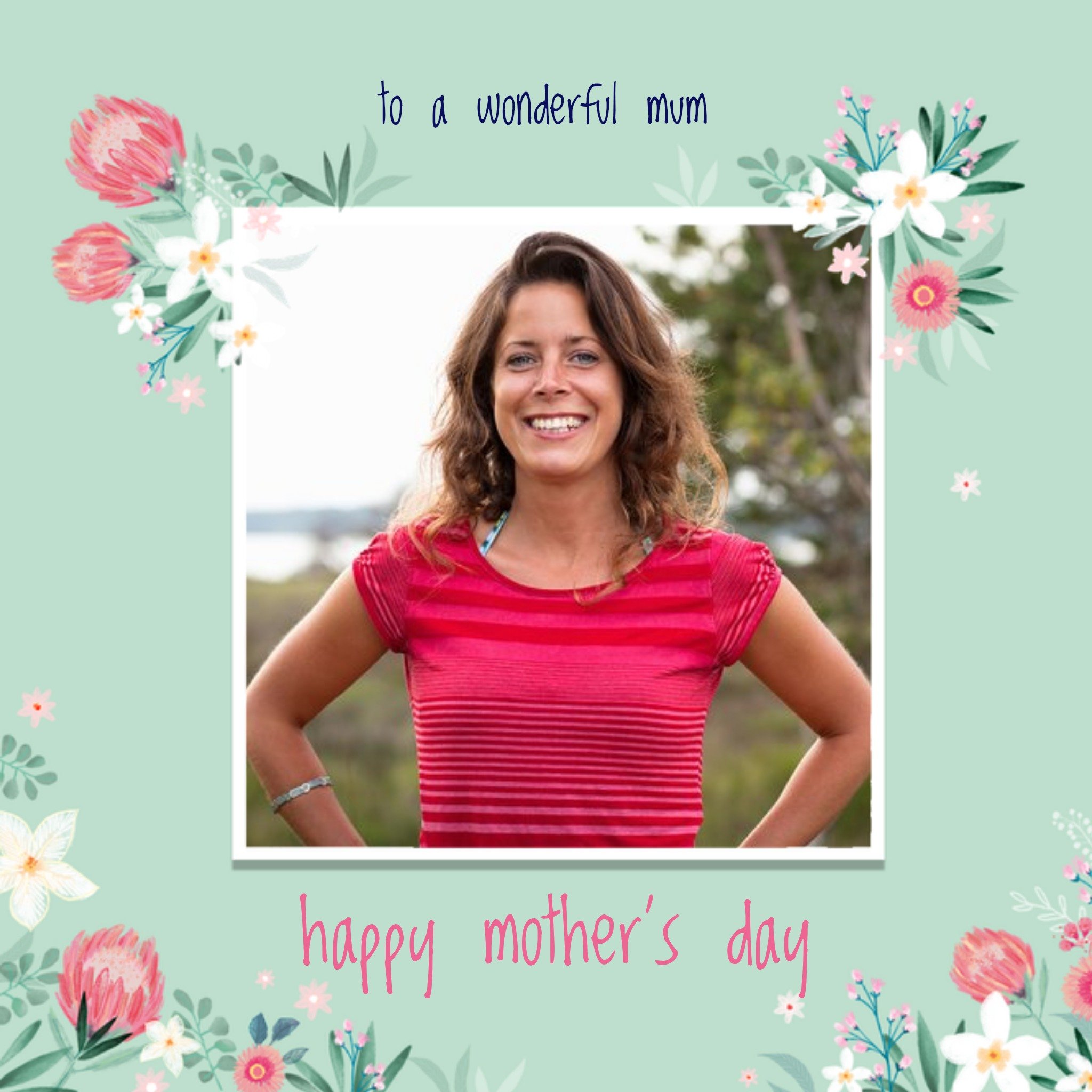 Moonpig To A Wonderful Mum Photo Upload Mother's Day Card