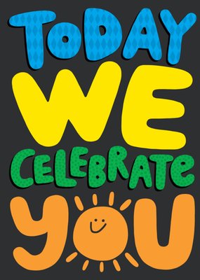 Celebrate You Bold Colourful Typography Birthday Card