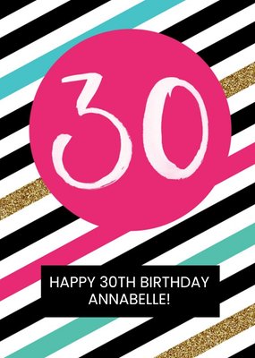 Bright And Glittered Stripes Happy 30th Birthday Card