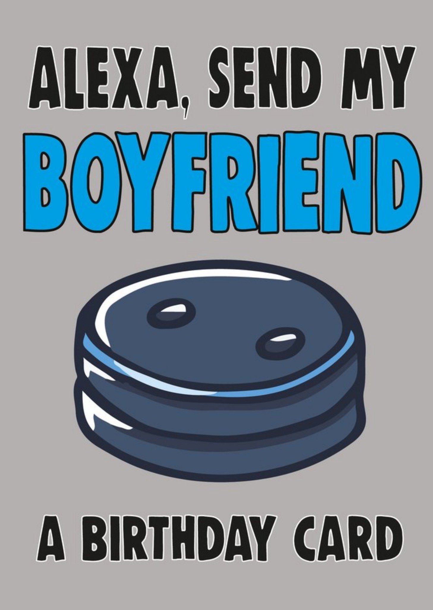 Moonpig Bright Bold Typography With An Illustration Of Alexa Boyfriend Birthday Card