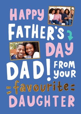 From Your Favourite Daughter Photo Upload Father's Day Card