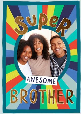 Super Awesome Brother Photo Upload Birthday Card