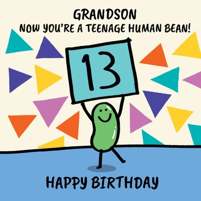Now You're A Teenage Human Bean Birthday Card