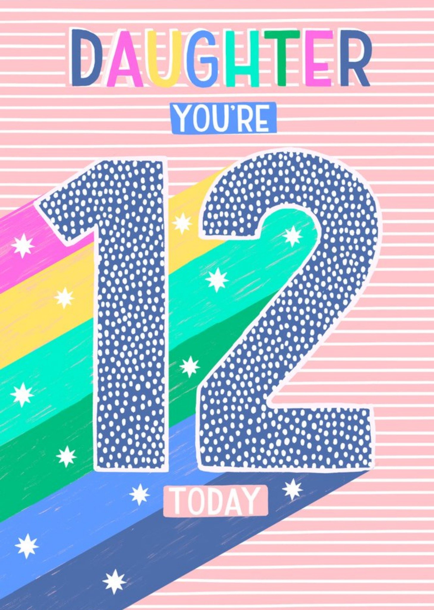 Moonpig Cute Typographic Daughter You're 12 Today Birthday Card