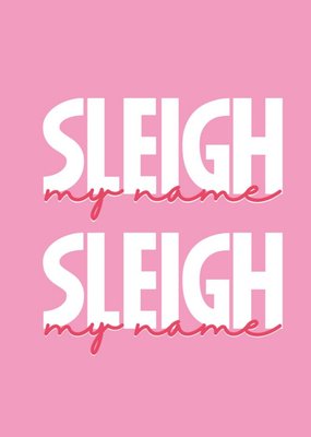 Sleigh My Name Card