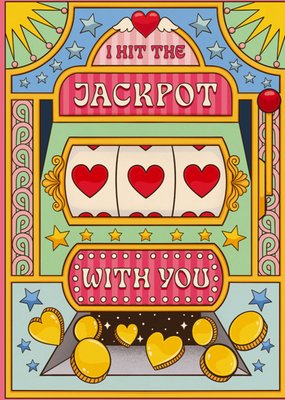 I Hit The Jackpot With You Illustrated Slot Machine Valentine's Day Card