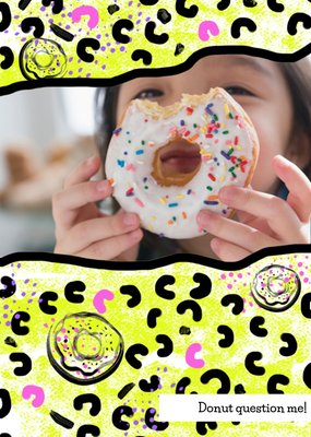 Donut Question Me Personalised Photo Upload Birthday Card