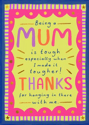 Being A Mum Is Tough Mother's Day Card