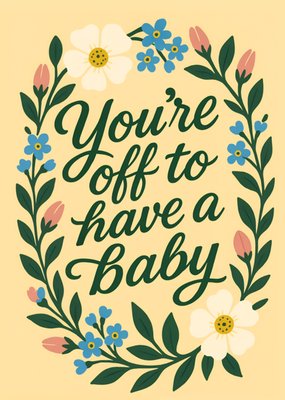 You're Off To Have A Baby Typography Card