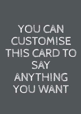 Fully Customisable Text Grey Card