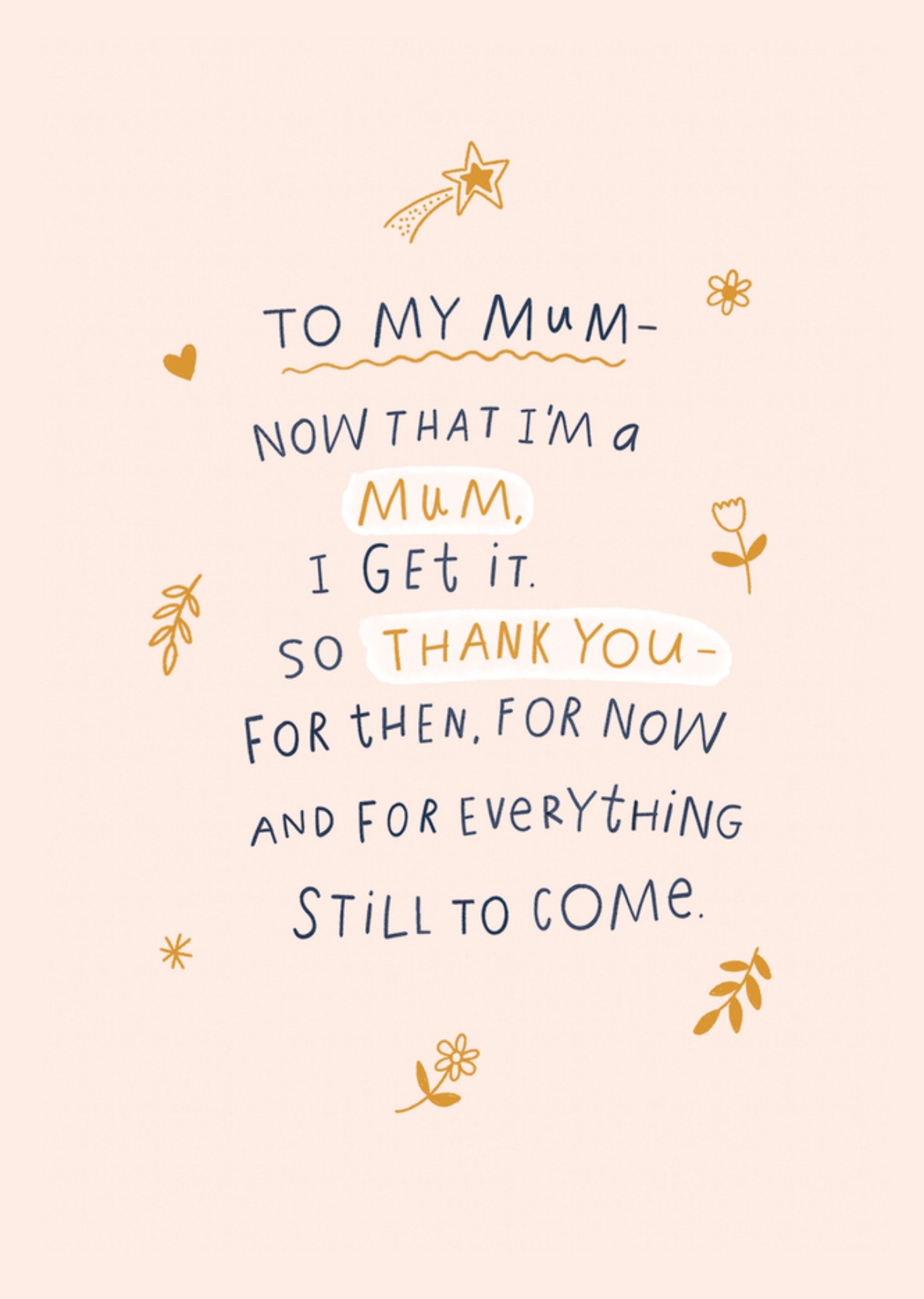 Moonpig Now That I'm A Mum I Get It Typographic Mother's Day Card