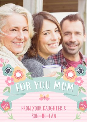 For you Mum from your Daughter & Son-in-law photo upload card