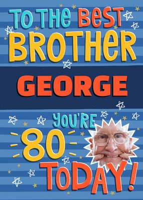 Fun And Vibrant Typography With A Flash Photo Upload Brother's Eightieth Birthday Card