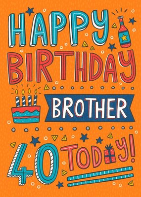 Fun Illustration Typographic Happy Birthday Brother 40 Today Card
