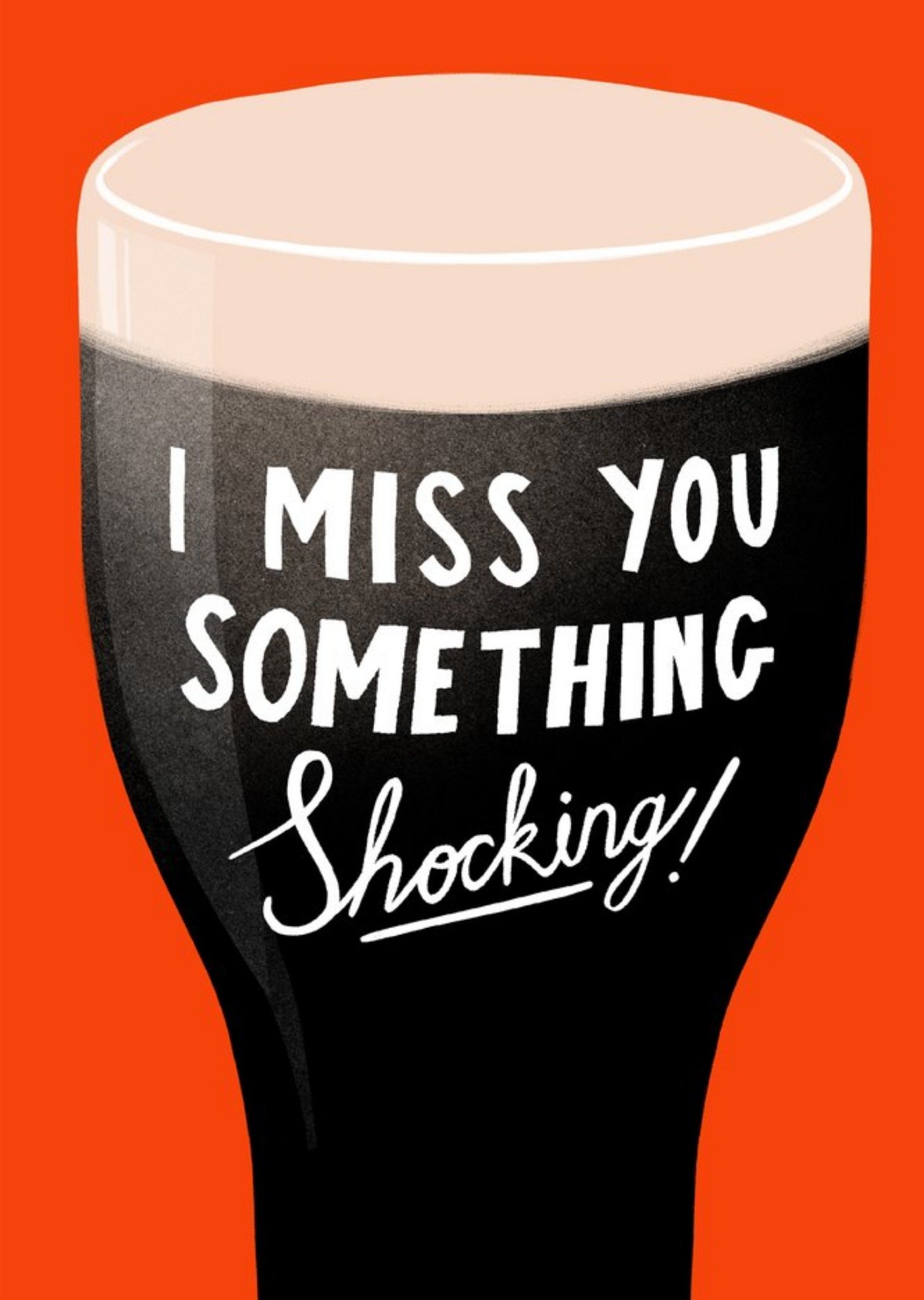 Moonpig Illustration Of A Pint Of Ale I Miss You Something Shocking Card