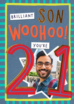 Brilliant Son Woohoo You're 21 Photo Upload Birthday Card