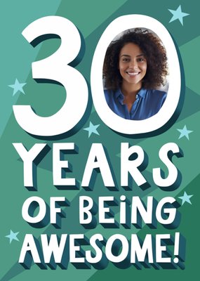 30 Years Of Being Awesome Photo Upload Birthday Card