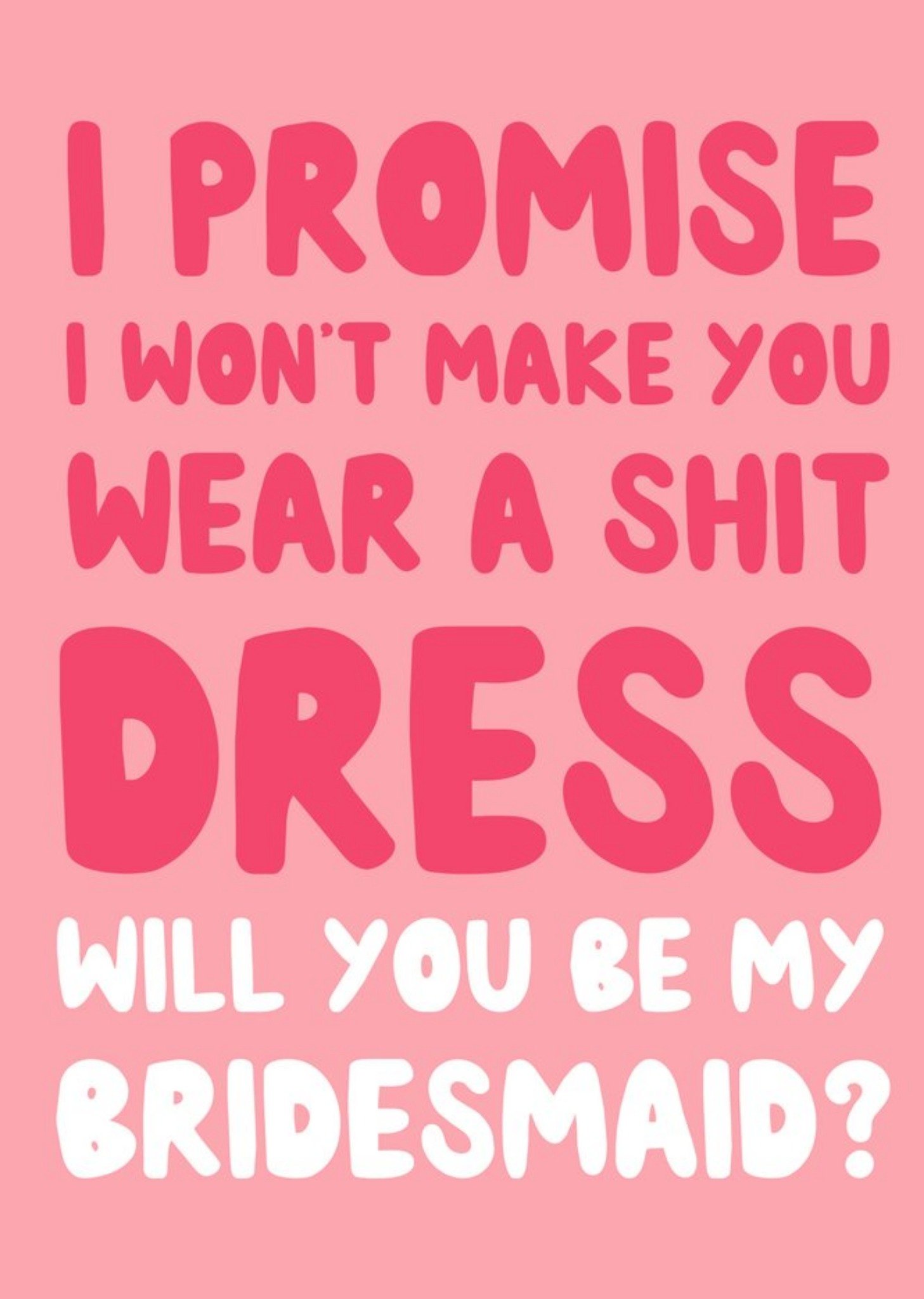 Moonpig Funny Typographic Wedding Card Will You Be My Bridesmaid
