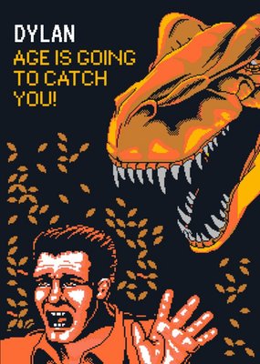 Jurassic Park Retro 8-Bit Age Is Going To Catch You Birthday Card