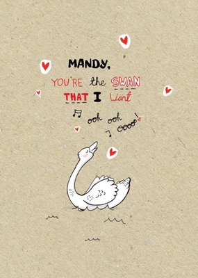 You're The Swan That I Want Personalised Happy Valentine's Day Card