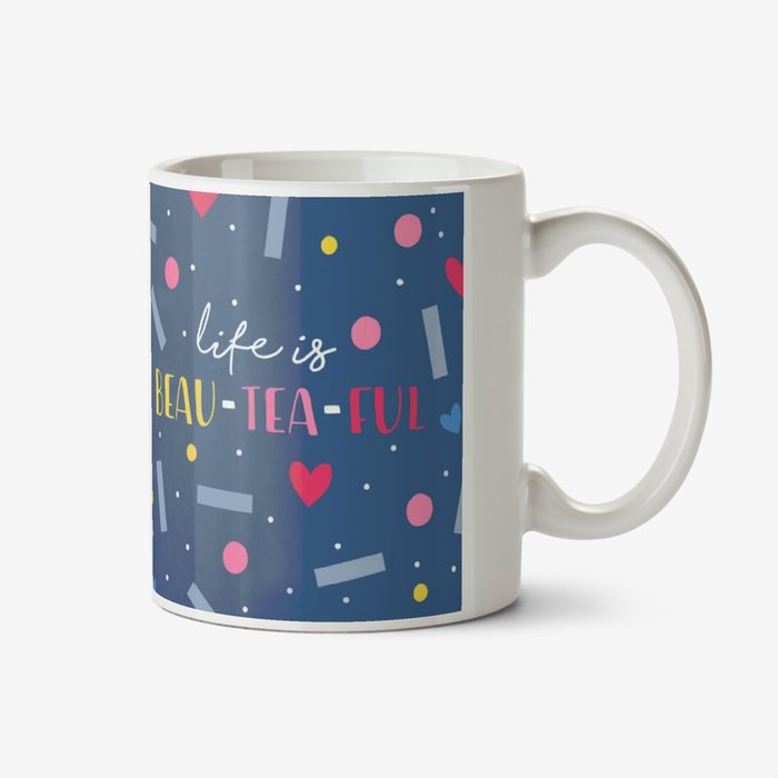 Graphic Pattern Life Is Beautiful Mug