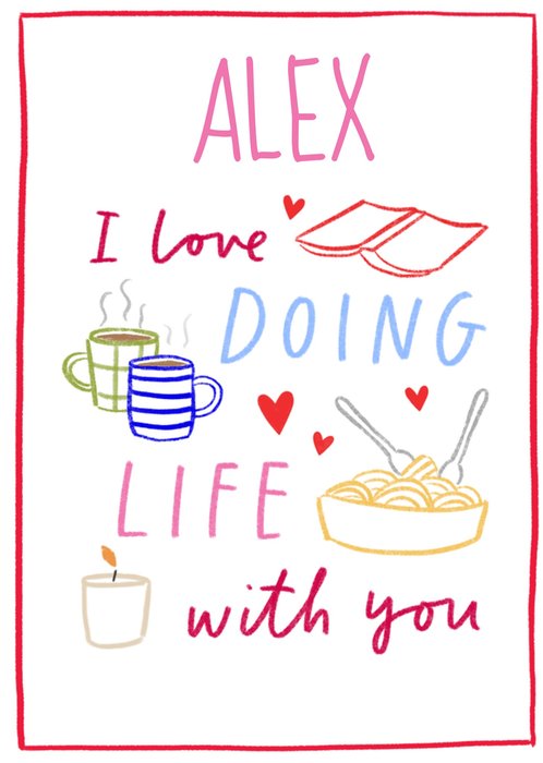 I Love Doing Life With You Illustrated Card