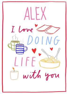 I Love Doing Life With You Illustrated Card