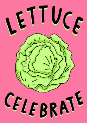 Lettuce Celebrate Card