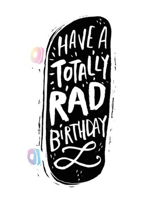 Have A Totally Rad Birthday Skateboard Card