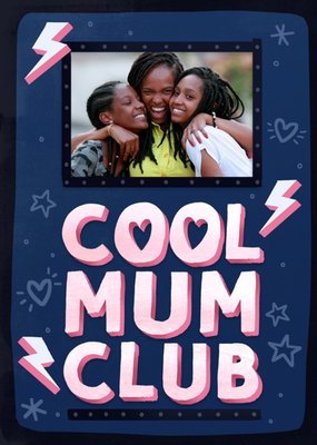 Cool Mum Club Friend Photo Upload Mother's Day Card