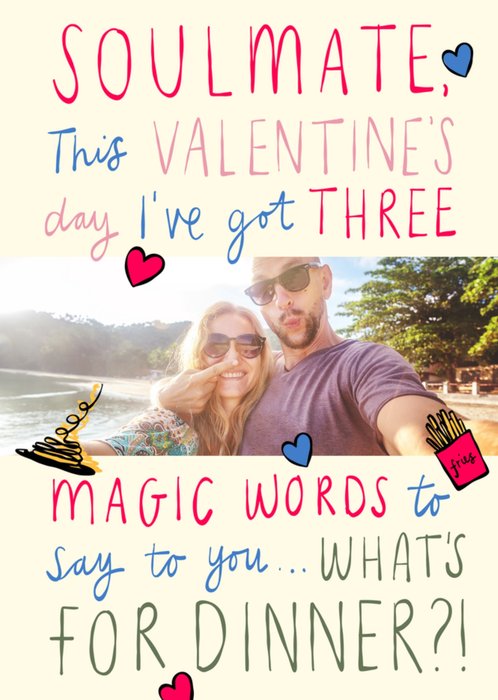 Three Magic Words What's For Dinner Photo Upload Valentine's Day Card