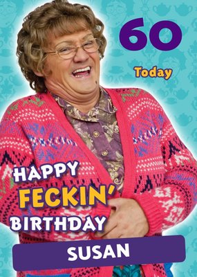 Mrs Brown's Boys funny 60 Today birthday card