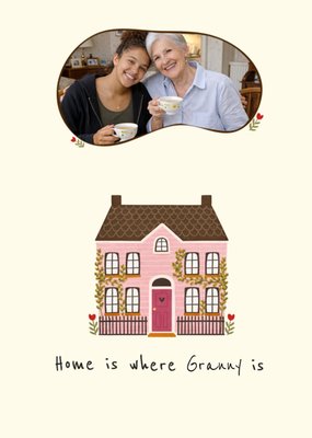 Home Is Where Granny Is Photo Upload Mother's Day Card