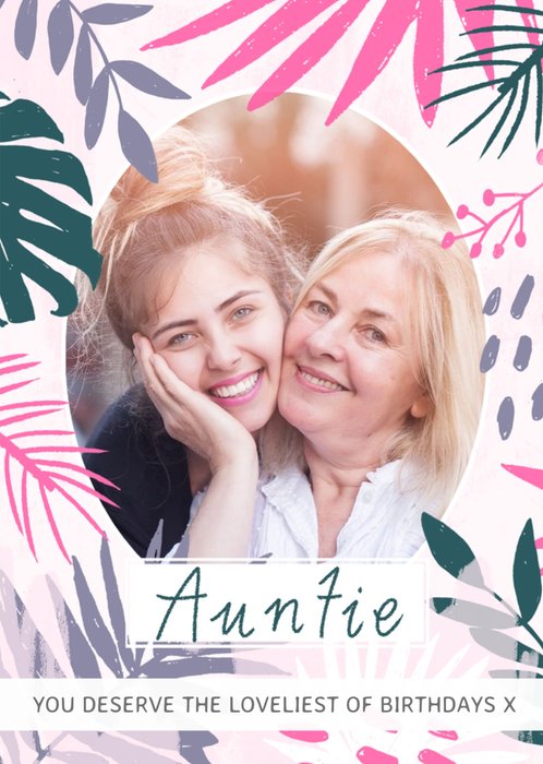 Auntie, you deserve the loveliest of birthdays - Photo Upload