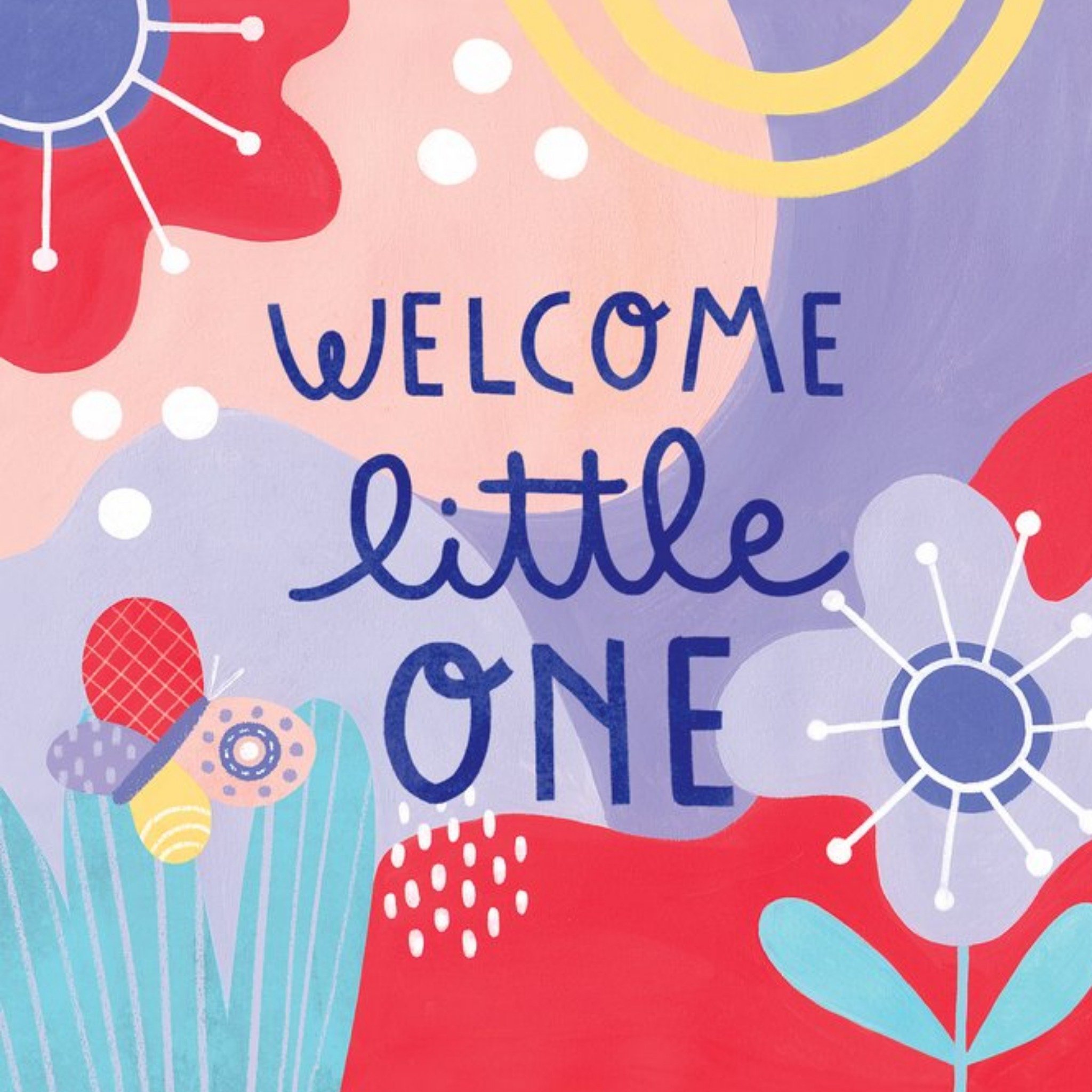 Moonpig Colourful Typographic Floral Patterned Welcome Little One Card