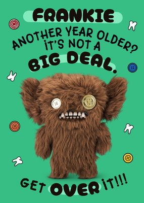 Fuggler Another Year Older Big Deal Humour Birthday Card