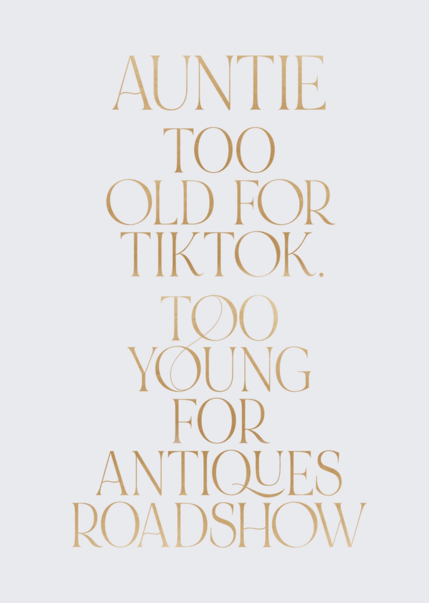 Moonpig Auntie Too Old For Tiktok Typography Birthday Card