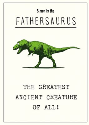 Typographic Illustration Dad Fathersaurus The Greatest Ancient Creature Of All Personalised Card