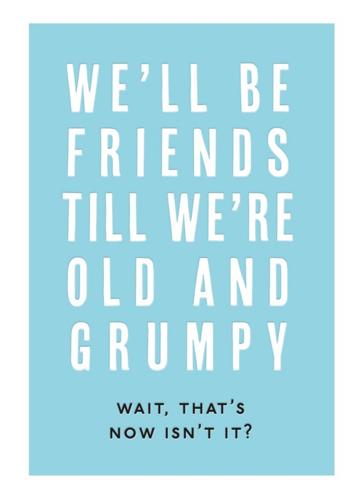 Moonpig Blue Simple Funny Typographic Birthday Card